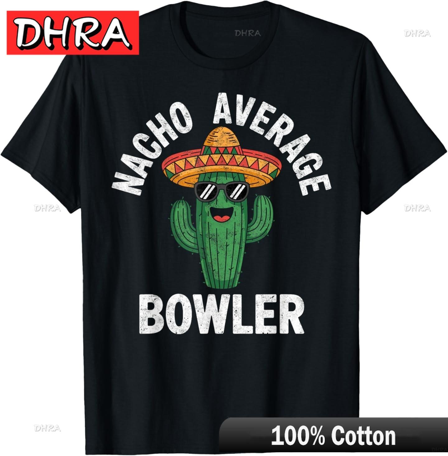 Funny Nacho Average Bowler Bowling Team Pins Ball Joke TShirt Urban Shirts TShirts for Anniversary Gift TShirt Women Mexico 4XL
Funny Nacho Average Bowler Bowling Team Pins Ball Joke TShirt Urban Shirts TShirts for Anniversary Gift TShirt Women Mexico 4XL