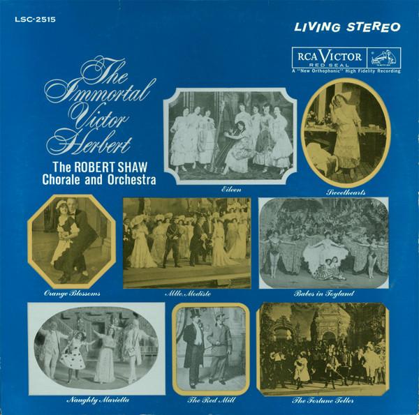 LP Record VICTOR HERBERT / THE ROBERT SHAW CH - The Immortal Victor Herbert LSC2515 RCA Victor Red 1961 US Classical Used
LP Record VICTOR HERBERT / THE ROBERT SHAW CH - The Immortal Victor Herbert LSC2515 RCA Victor Red 1961 US Classical Used