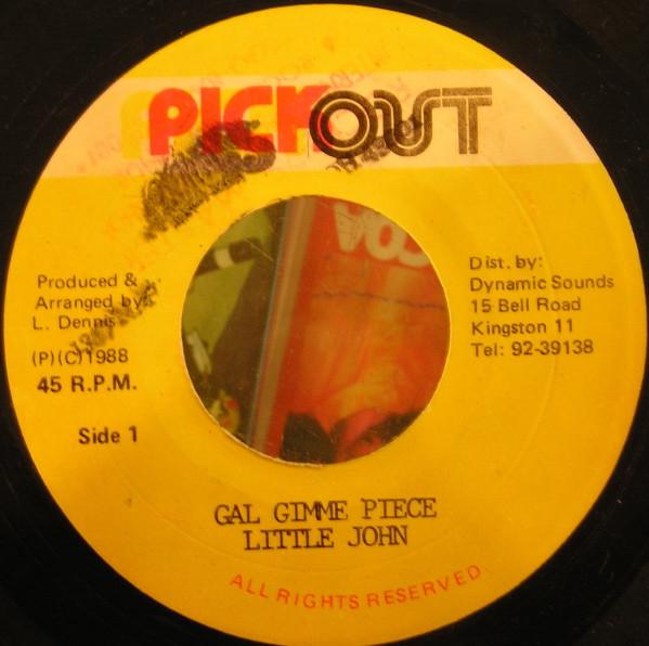 7inch Record LITTLE JOHN - Gal Gimme Piece NONE Pickout 1988 Jamaica Reggae, Ska & Dub Used
7inch Record LITTLE JOHN - Gal Gimme Piece NONE Pickout 1988 Jamaica Reggae, Ska & Dub Used