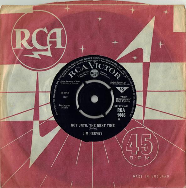 7inch Record JIM REEVES - Not Until The Next Time RCA1446 RCA Victor 1965 UK Pop Used
7inch Record JIM REEVES - Not Until The Next Time RCA1446 RCA Victor 1965 UK Pop Used