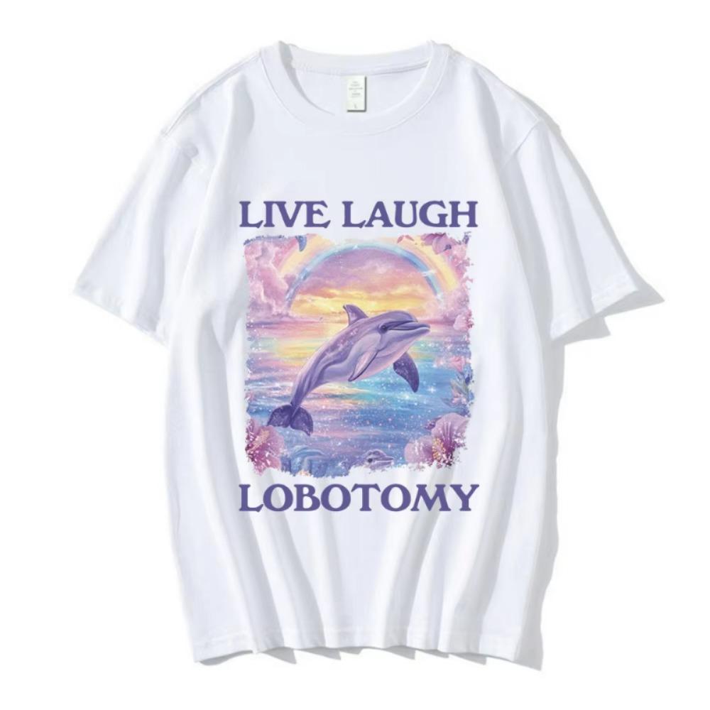 Live Laugh Lobotomy Print T-shirts Funny Dolphin Meme Oversized T Shirts Men Women Casual Short Sleeve T-shirt Streetwear S
Live Laugh Lobotomy Print T-shirts Funny Dolphin Meme Oversized T Shirts Men Women Casual Short Sleeve T-shirt Streetwear S