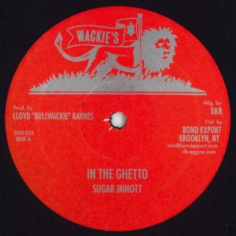 12inch Record SUGAR MINOTT / CALABASH, FOURTH GEN - In The Ghetto / Zion Land DKR225 Wackies/Digikil 1985 US Reggae, Ska & Dub
12inch Record SUGAR MINOTT / CALABASH, FOURTH GEN - In The Ghetto / Zion Land DKR225 Wackies/Digikil 1985 US Reggae, Ska & Dub