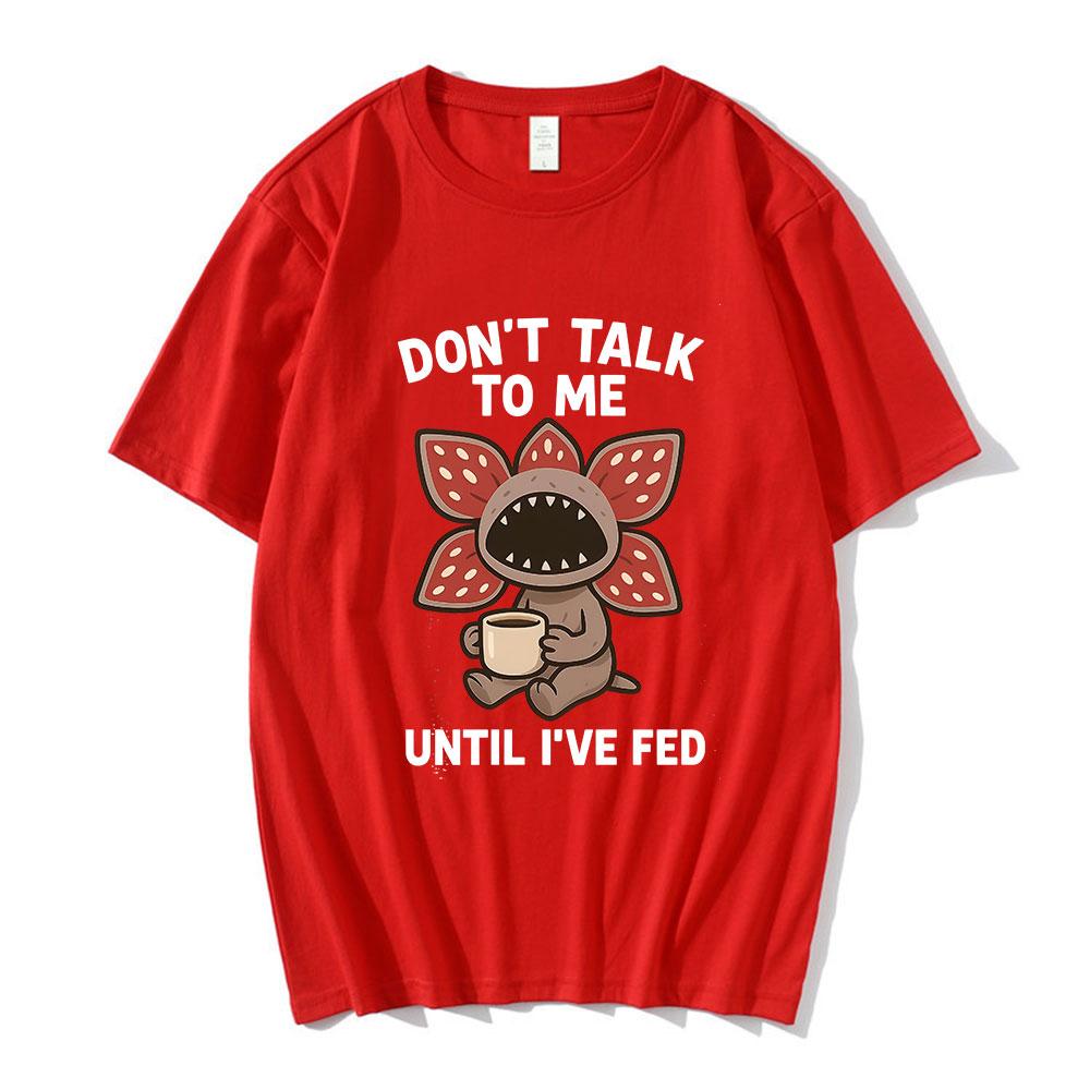 Dont Talk To Me Until Ive Fed Demogorgon Coffee Cute Cannibal Flower T Shirts Unisexs Women Cotton Casual Short Sleeves Tshirts S
Dont Talk To Me Until Ive Fed Demogorgon Coffee Cute Cannibal Flower T Shirts Unisexs Women Cotton Casual Short Sleeves Tshirts S