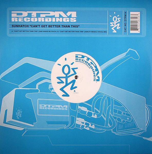 12inch Record SUNHATCH - Can t Get Better Than This DTPM14 DTPM Recordings 2005 UK Dance & Electronica Used
12inch Record SUNHATCH - Can t Get Better Than This DTPM14 DTPM Recordings 2005 UK Dance & Electronica Used