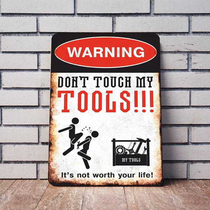 Warning! Do Not Touch My Tools Funny Metal Sign 20x30cm, Workshop Garage Wall Decor
Warning! Do Not Touch My Tools Funny Metal Sign 20x30cm, Workshop Garage Wall Decor