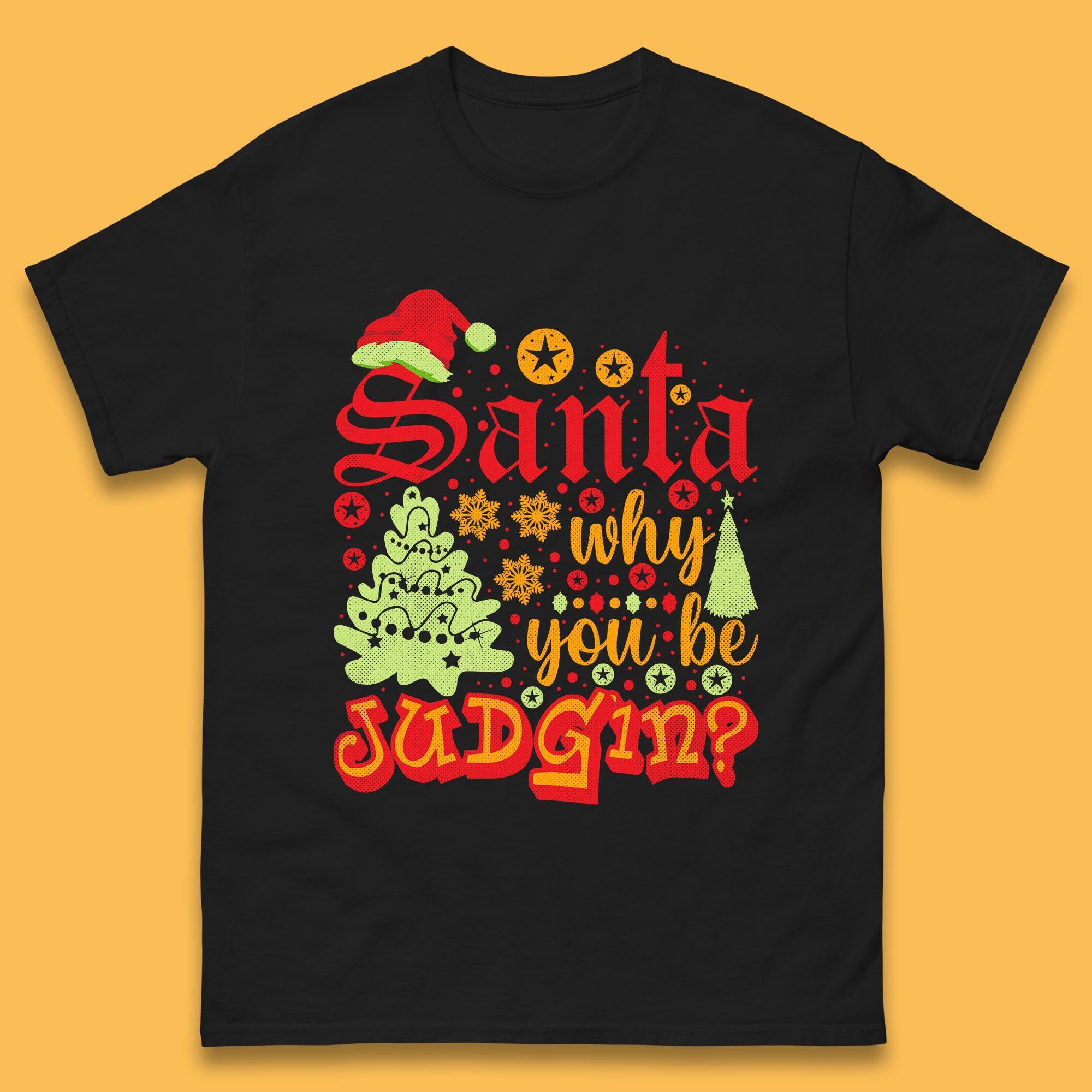 Christmas Mens T Shirt Womens Tops Tees Santa Why You Be Judgin Funny Quotes Top 4XL
Christmas Mens T Shirt Womens Tops Tees Santa Why You Be Judgin Funny Quotes Top 4XL