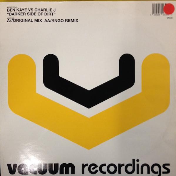 12inch Record BEN KAYE, CHARLIE J - Darker Side Of Dirt VAC09 Vacuum Recordin 2002 UK Dance & Electronica Used
12inch Record BEN KAYE, CHARLIE J - Darker Side Of Dirt VAC09 Vacuum Recordin 2002 UK Dance & Electronica Used