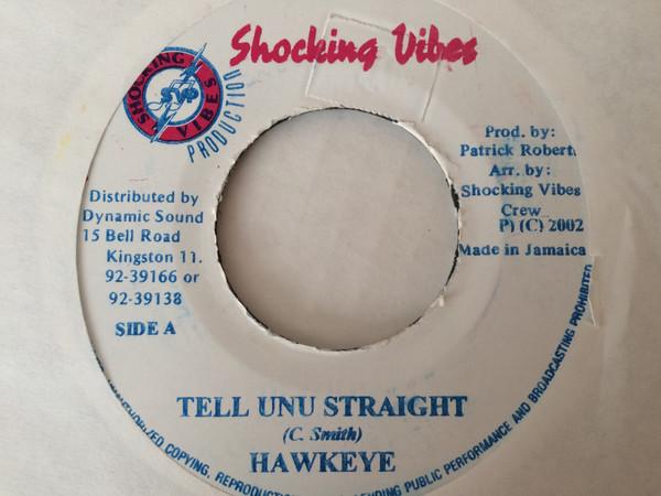 7inch Record HAWKEYE - Tell Unu Straight NONE Shocking Vibes 2002 Jamaica Reggae, Ska & Dub Used
7inch Record HAWKEYE - Tell Unu Straight NONE Shocking Vibes 2002 Jamaica Reggae, Ska & Dub Used