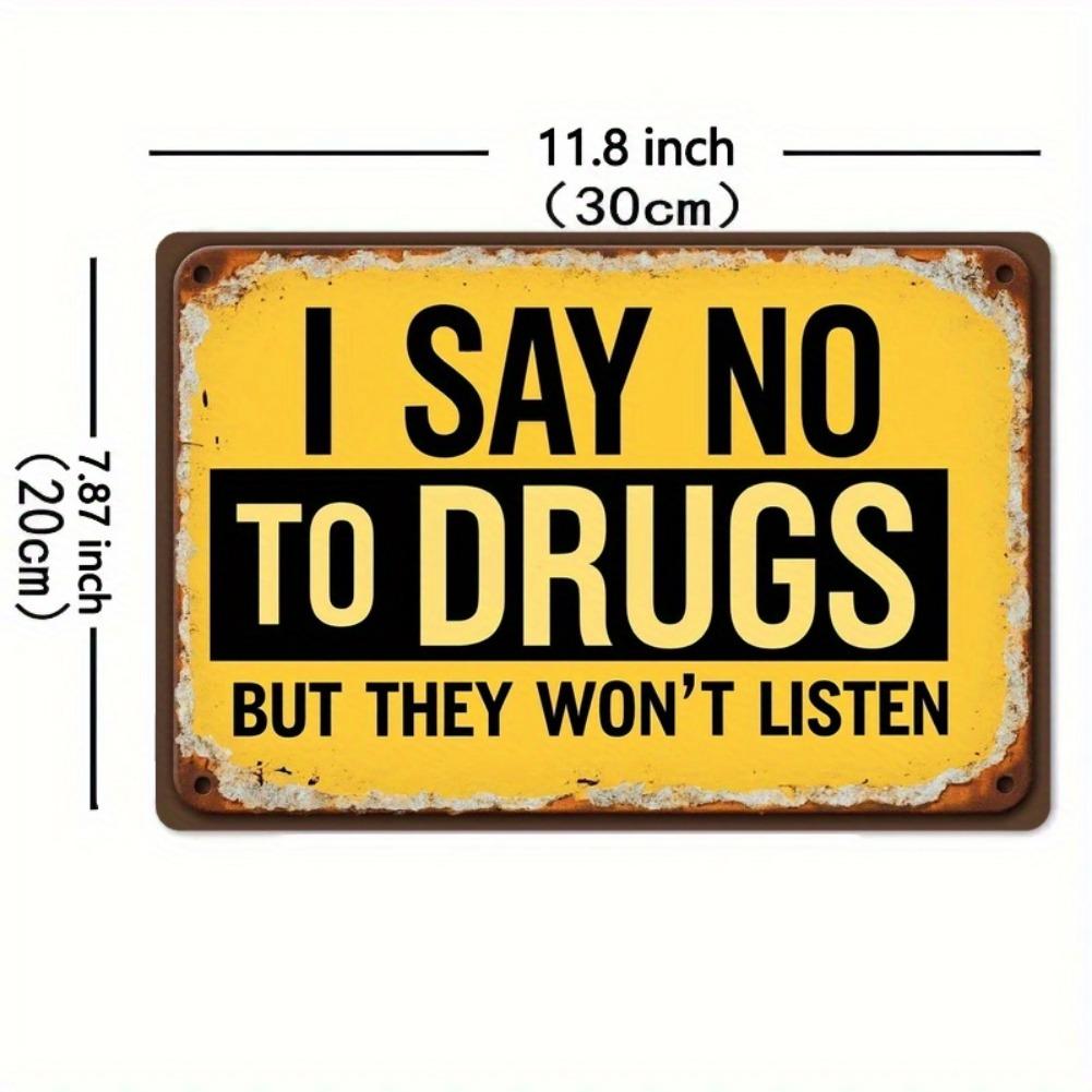 1pc Vintage Metal Sign I Say No to Drugs - Rustic Iron Wall Art for Home, Bar, Cafe, Garage - 8x12 (30x30cm) - Humorous Decor 20x30cm(7.8x11.8inch)
1pc Vintage Metal Sign I Say No to Drugs - Rustic Iron Wall Art for Home, Bar, Cafe, Garage - 8x12 (30x30cm) - Humorous Decor 20x30cm(7.8x11.8inch)
