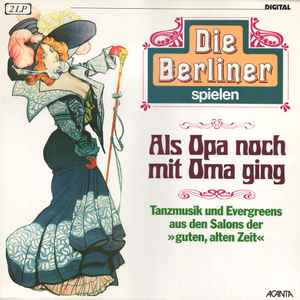 LP Record DIE BERLINER Als Opa Noch Mit Oma Ging 4023561 ACANTA 1985 Germany Classical Used
LP Record DIE BERLINER Als Opa Noch Mit Oma Ging 4023561 ACANTA 1985 Germany Classical Used