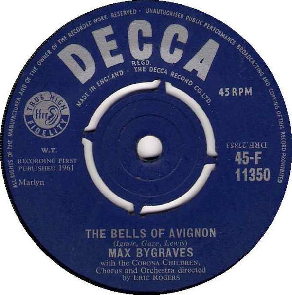 7inch Record MAX BYGRAVES - The Bells Of Avignon 45F11350 Decca 1961 UK Pop Used
7inch Record MAX BYGRAVES - The Bells Of Avignon 45F11350 Decca 1961 UK Pop Used