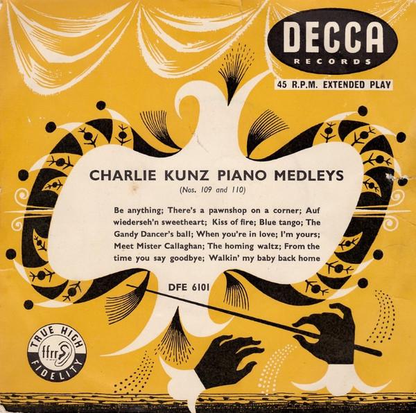 7-дюймовая пластинка CHARLIE KUNZ Фортепианные попурри № 109 и 110 DFE6101 Decca 1957 Великобритания Джаз Б/у
7-дюймовая пластинка CHARLIE KUNZ Фортепианные попурри № 109 и 110 DFE6101 Decca 1957 Великобритания Джаз Б/у