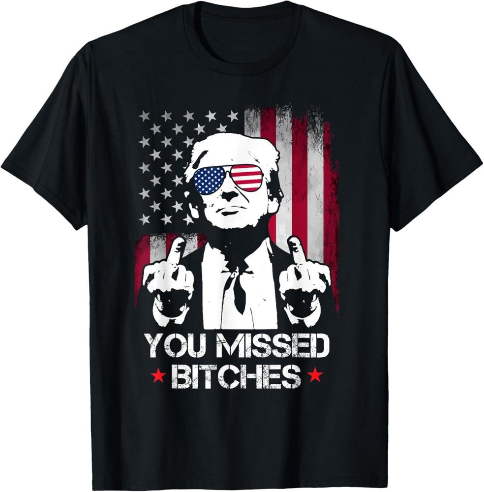 You Missed Bitches Donald Trump 2024 Survived At PA Rally Unisex T-Shirt M
You Missed Bitches Donald Trump 2024 Survived At PA Rally Unisex T-Shirt M