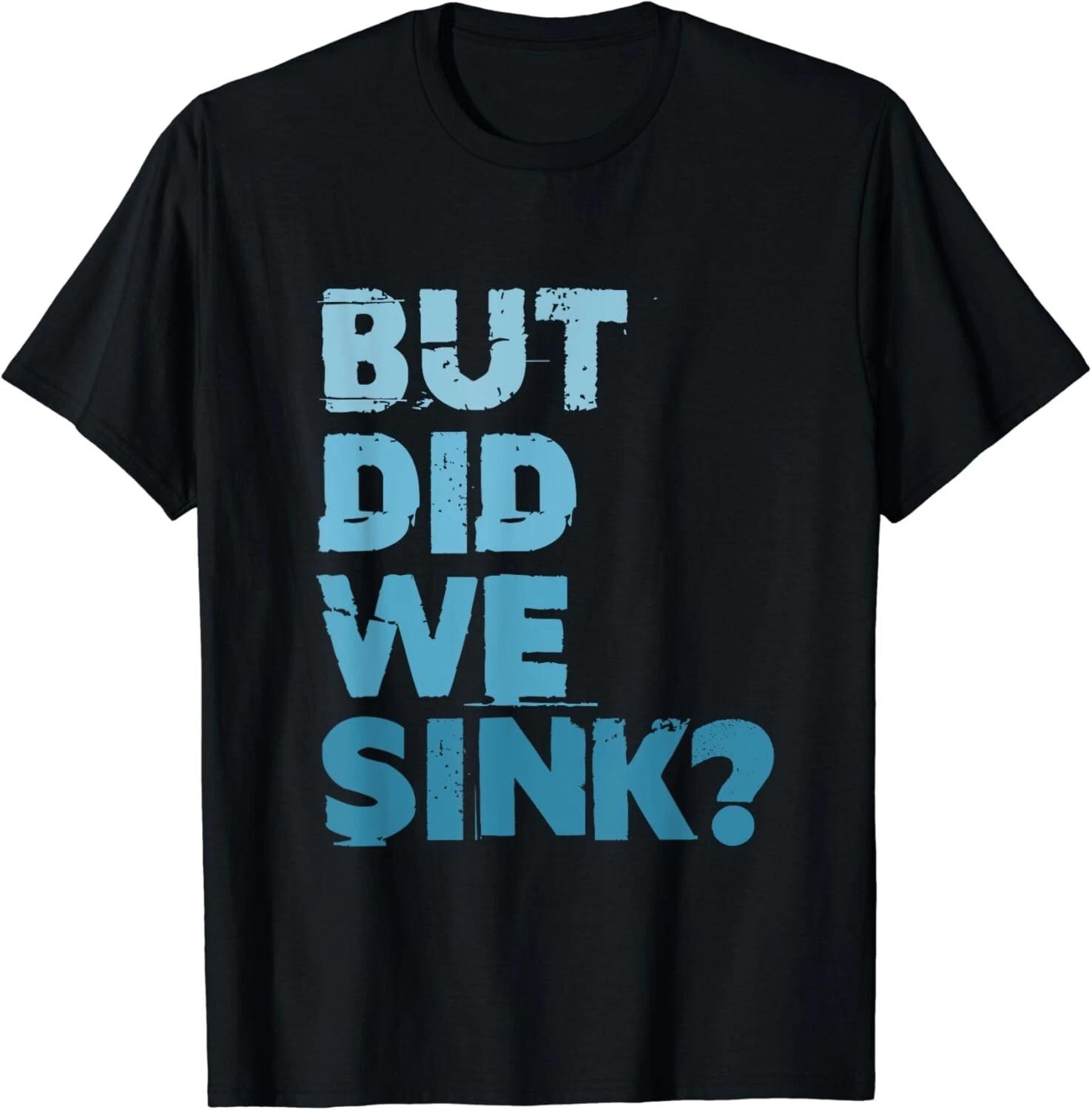 Boating But Did We Sink Flatboat Pontoon Captain for Men Gift Unisex T-Shirt 3XL
Boating But Did We Sink Flatboat Pontoon Captain for Men Gift Unisex T-Shirt 3XL