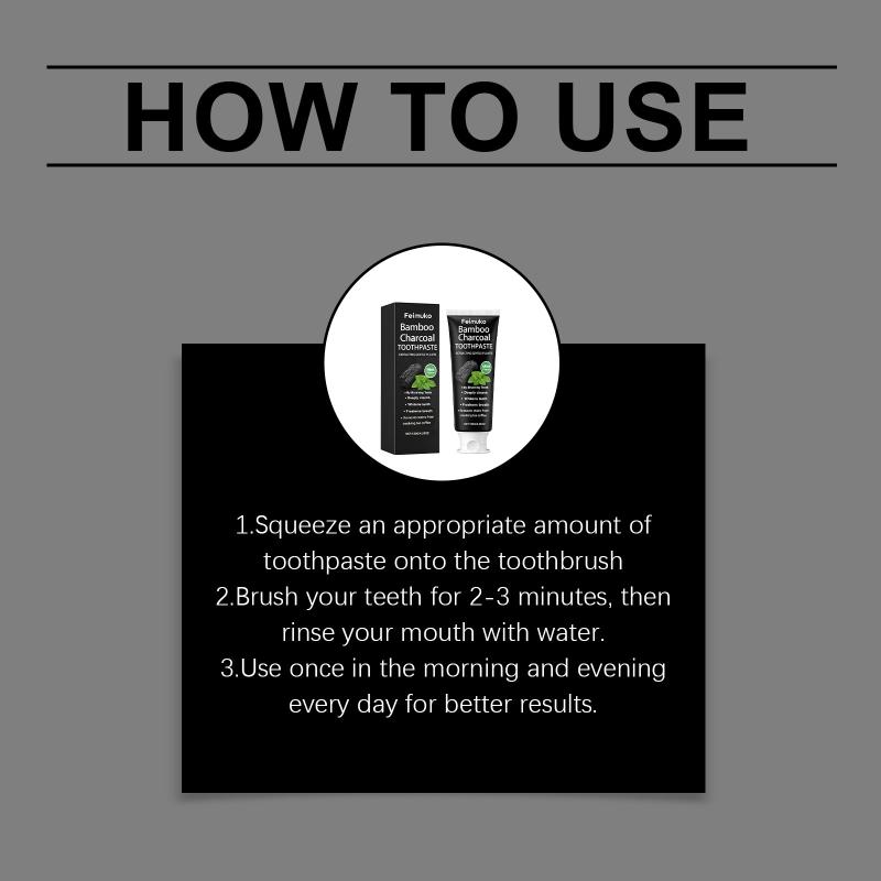 Feimuko Bamboo Charcoal Toothpaste for Teeth Care, Cleaning Dirt, Refreshing Odor, Moisturizing Teeth Care, Daily Teeth Care one size
Feimuko Bamboo Charcoal Toothpaste for Teeth Care, Cleaning Dirt, Refreshing Odor, Moisturizing Teeth Care, Daily Teeth Care one size