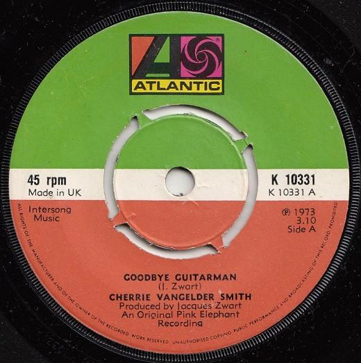 7inch Record CHERRY VANGELDER-SMITH - Goodbye Guitarman K10331 Atlantic 1973 UK Rock Used
7inch Record CHERRY VANGELDER-SMITH - Goodbye Guitarman K10331 Atlantic 1973 UK Rock Used