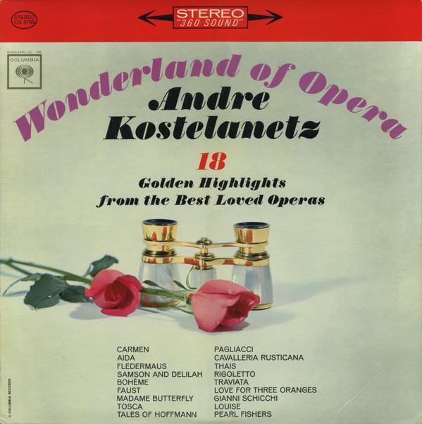 LP Record ANDRE KOSTELANETZ Wonderland Of Opera CS8795 COLUMBIA 1963 US Classical Used
LP Record ANDRE KOSTELANETZ Wonderland Of Opera CS8795 COLUMBIA 1963 US Classical Used