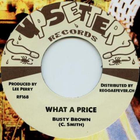 7inch Record BUSTY BROWN - What A Price / How Can I Forget RF168 Upsetter/Reggae 2016 Switzerlan Reggae, Ska & Dub Used
7inch Record BUSTY BROWN - What A Price / How Can I Forget RF168 Upsetter/Reggae 2016 Switzerlan Reggae, Ska & Dub Used