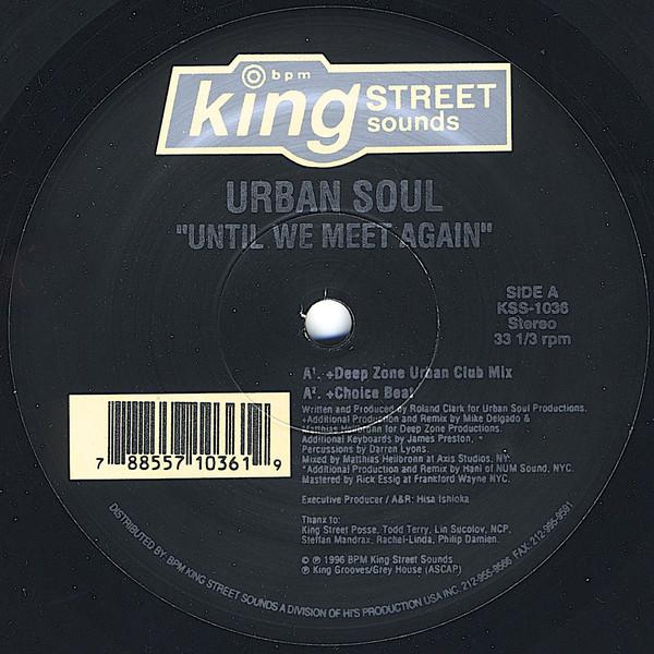 12inch Record URBAN SOUL - Until We Meet Again KSS1036 King Street Sou 1996 US Dance & Electronica Used
12inch Record URBAN SOUL - Until We Meet Again KSS1036 King Street Sou 1996 US Dance & Electronica Used
