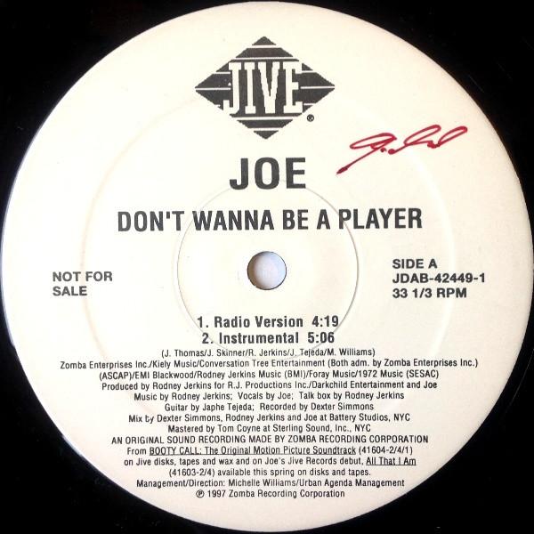 12inch Record JOE - Don t Wanna Be A Player JDAB424491PROMO Jive 1997 US Rap & Hip-Hop/R&B Used
12inch Record JOE - Don t Wanna Be A Player JDAB424491PROMO Jive 1997 US Rap & Hip-Hop/R&B Used
