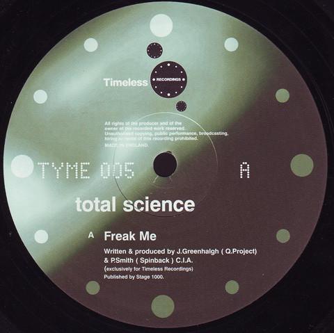 12inch Record TOTAL SCIENCE - Freak Me / Sophisticated Bitch TYME005 Timeless Record 2000 UK Dance & Electronica Used
12inch Record TOTAL SCIENCE - Freak Me / Sophisticated Bitch TYME005 Timeless Record 2000 UK Dance & Electronica Used