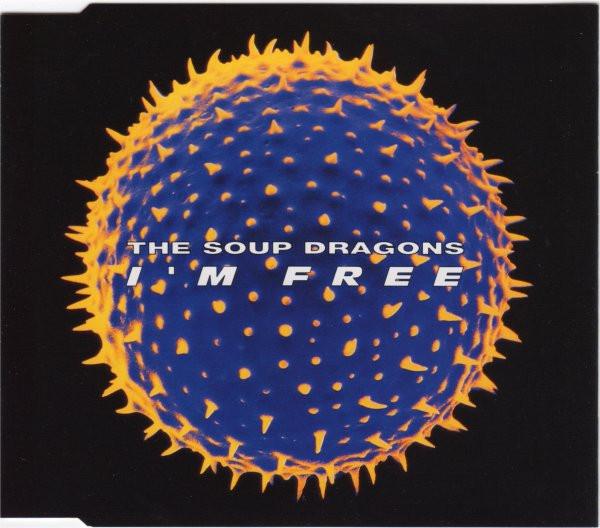 CD SOUP DRAGONS Im Free 8775692 Big Life 1990 Europe Dance Electronica Used
CD SOUP DRAGONS Im Free 8775692 Big Life 1990 Europe Dance Electronica Used