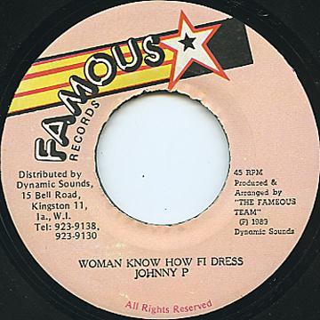7inch Record JOHNNY P Woman Know How Fi Dress NONE Famous Records 1989 Jamaica Reggae Ska Dub Used
7inch Record JOHNNY P Woman Know How Fi Dress NONE Famous Records 1989 Jamaica Reggae Ska Dub Used