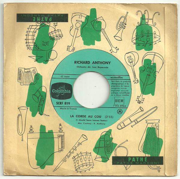 7inch Record RICHARD ANTHONY La Corde Au Coup SouviensToi SCRF819 Columbia 1964 France Rock Used
7inch Record RICHARD ANTHONY La Corde Au Coup SouviensToi SCRF819 Columbia 1964 France Rock Used