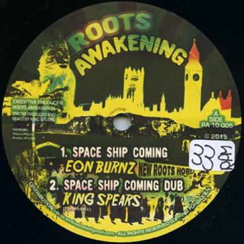 10inch Record EON BURNZ; KING SPEARS / KING SPEAR - Space Ship Coming; Space Ship Comin RA10005 Roots Awakening 2015 UK Reggae, Ska & Dub
10inch Record EON BURNZ; KING SPEARS / KING SPEAR - Space Ship Coming; Space Ship Comin RA10005 Roots Awakening 2015 UK Reggae, Ska & Dub