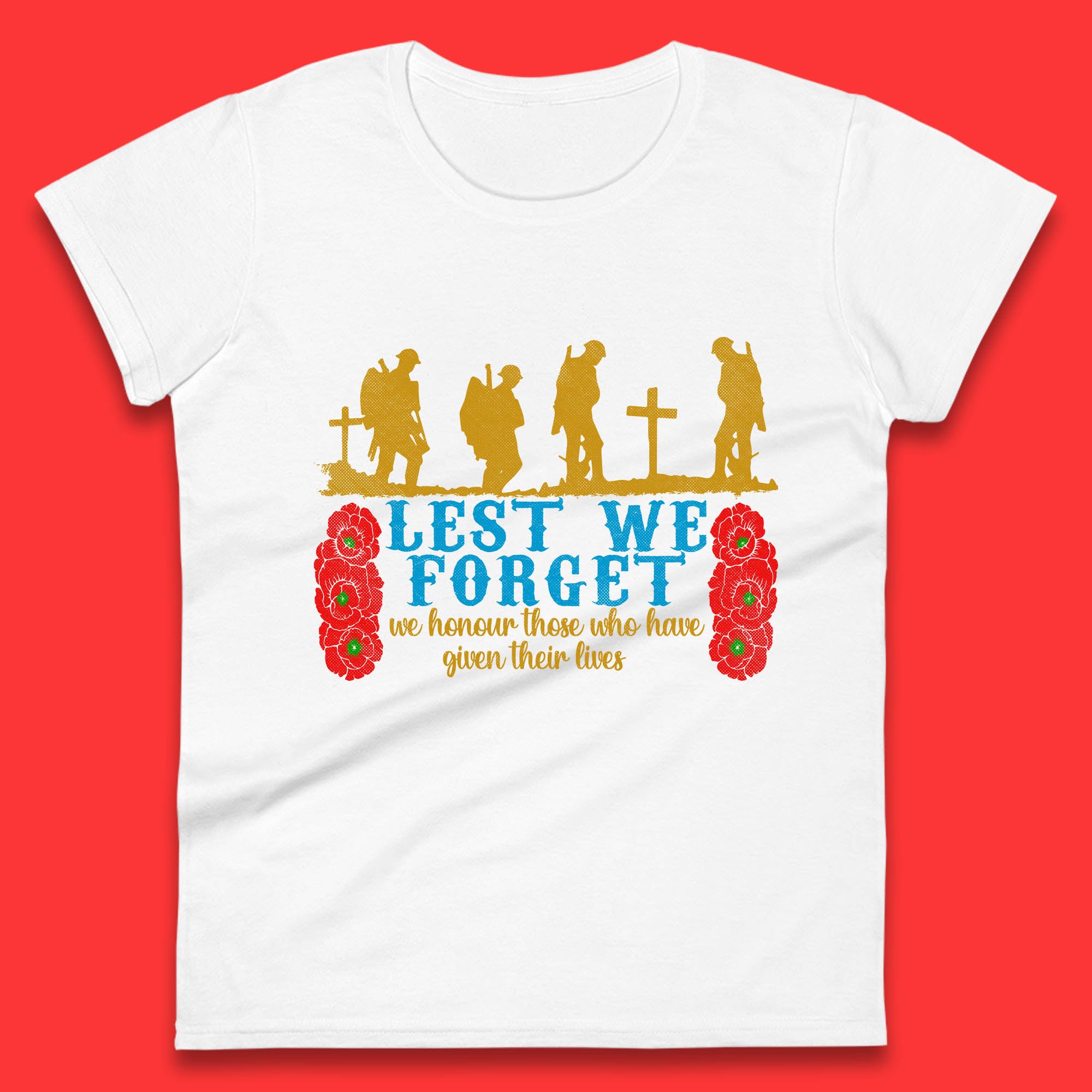 Lest We Forget We Honour Those Who Have Given Their Lives Remembrance Day Womens Tee T Shirt Mens Tops Unisex Top 4XL
Lest We Forget We Honour Those Who Have Given Their Lives Remembrance Day Womens Tee T Shirt Mens Tops Unisex Top 4XL