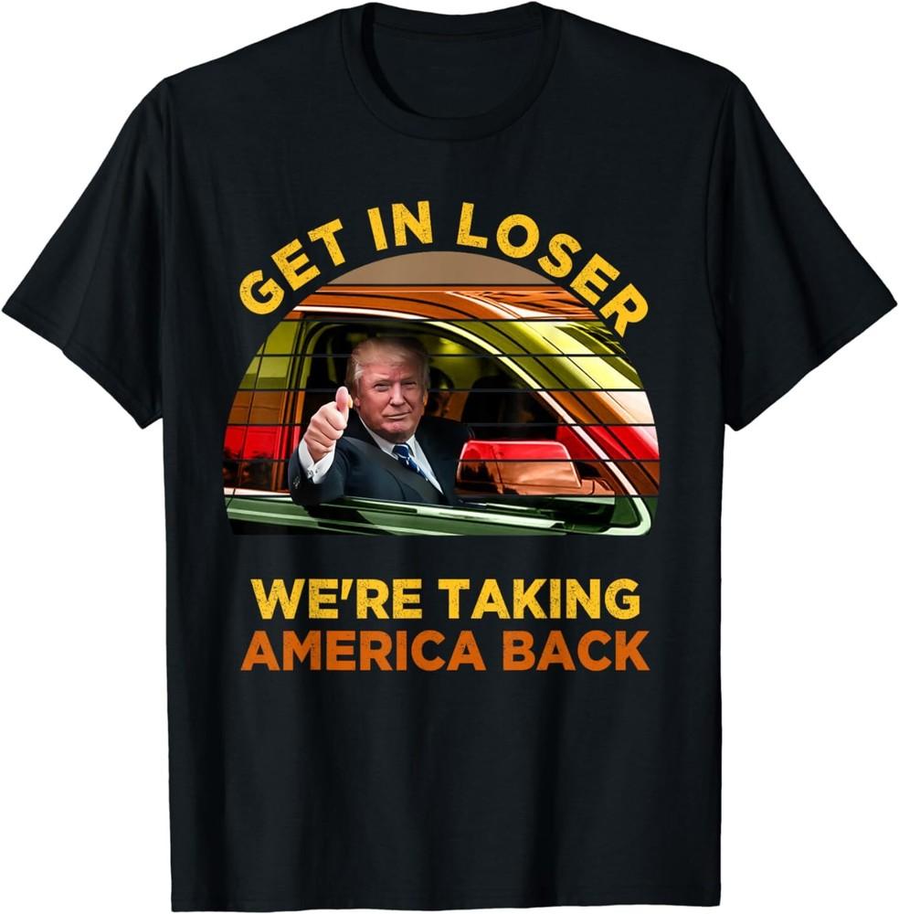 Get In Loser We039;re Taking America Back Support Trump Vintage T-Shirt Unisex T-Shirt XXXL
Get In Loser We039;re Taking America Back Support Trump Vintage T-Shirt Unisex T-Shirt XXXL