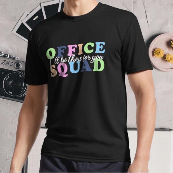 New Shirt Office Squad I ll Be There For Active Logo T-Shirt Funny Size S - 5XL 4XL
New Shirt Office Squad I ll Be There For Active Logo T-Shirt Funny Size S - 5XL 4XL