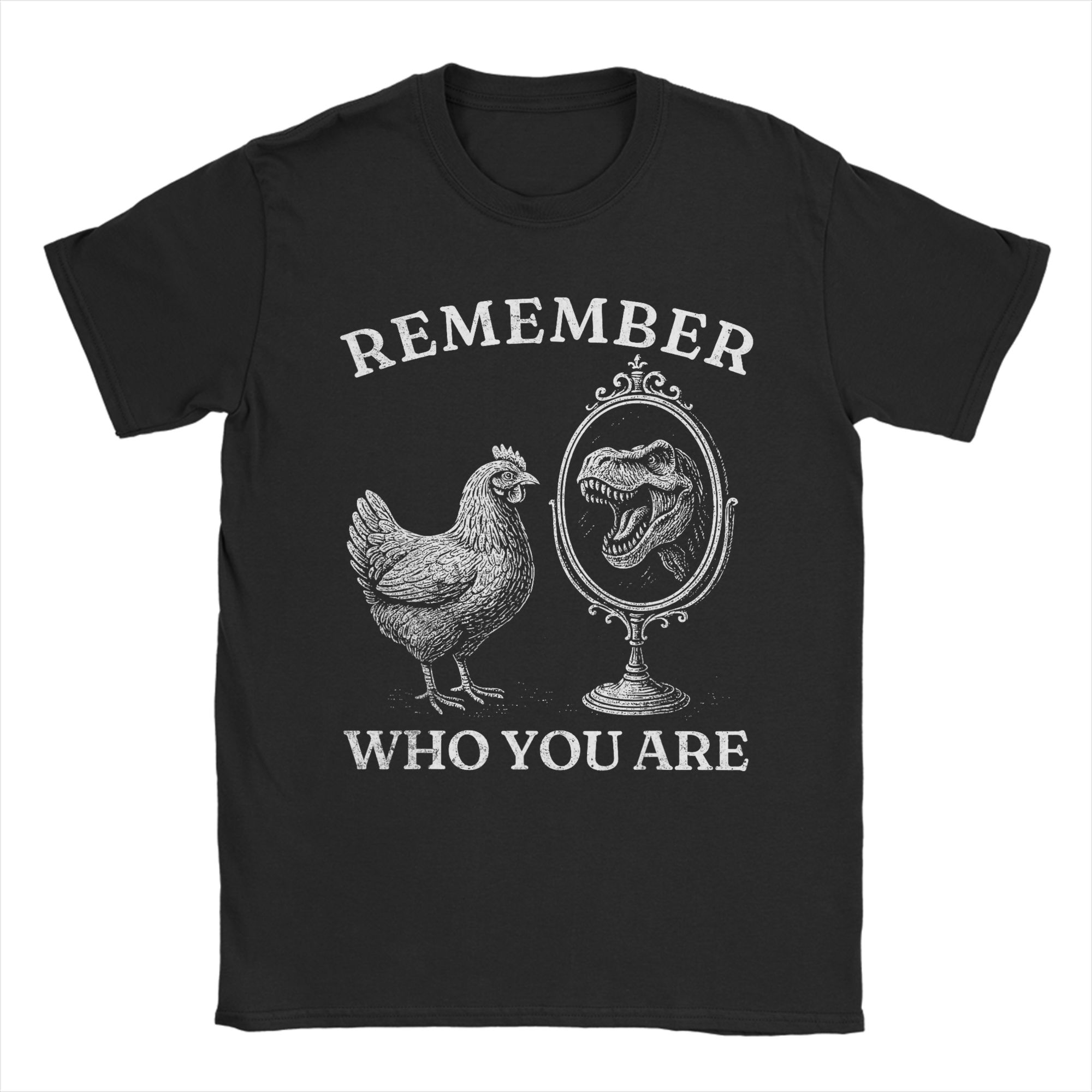 Remember Who You are Dinosaur Chicken TShirt Men Funny Pure Cotton Tees O Neck Short Sleeve T Shirts New Arrival Tops 4XL
Remember Who You are Dinosaur Chicken TShirt Men Funny Pure Cotton Tees O Neck Short Sleeve T Shirts New Arrival Tops 4XL