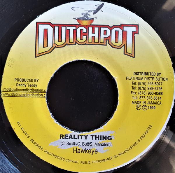 7inch Record HAWKEYE - Reality Thing NONE Dutchpot 1999 Jamaica Reggae, Ska & Dub Used
7inch Record HAWKEYE - Reality Thing NONE Dutchpot 1999 Jamaica Reggae, Ska & Dub Used