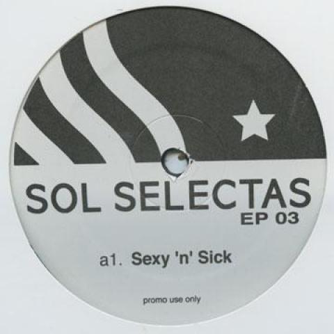 12inch Record SABO - Sexy n Sick / Ay Loco; Dustbite SOLSEL003 Sol Selectas 2007 US Dance & Electronica
12inch Record SABO - Sexy n Sick / Ay Loco; Dustbite SOLSEL003 Sol Selectas 2007 US Dance & Electronica