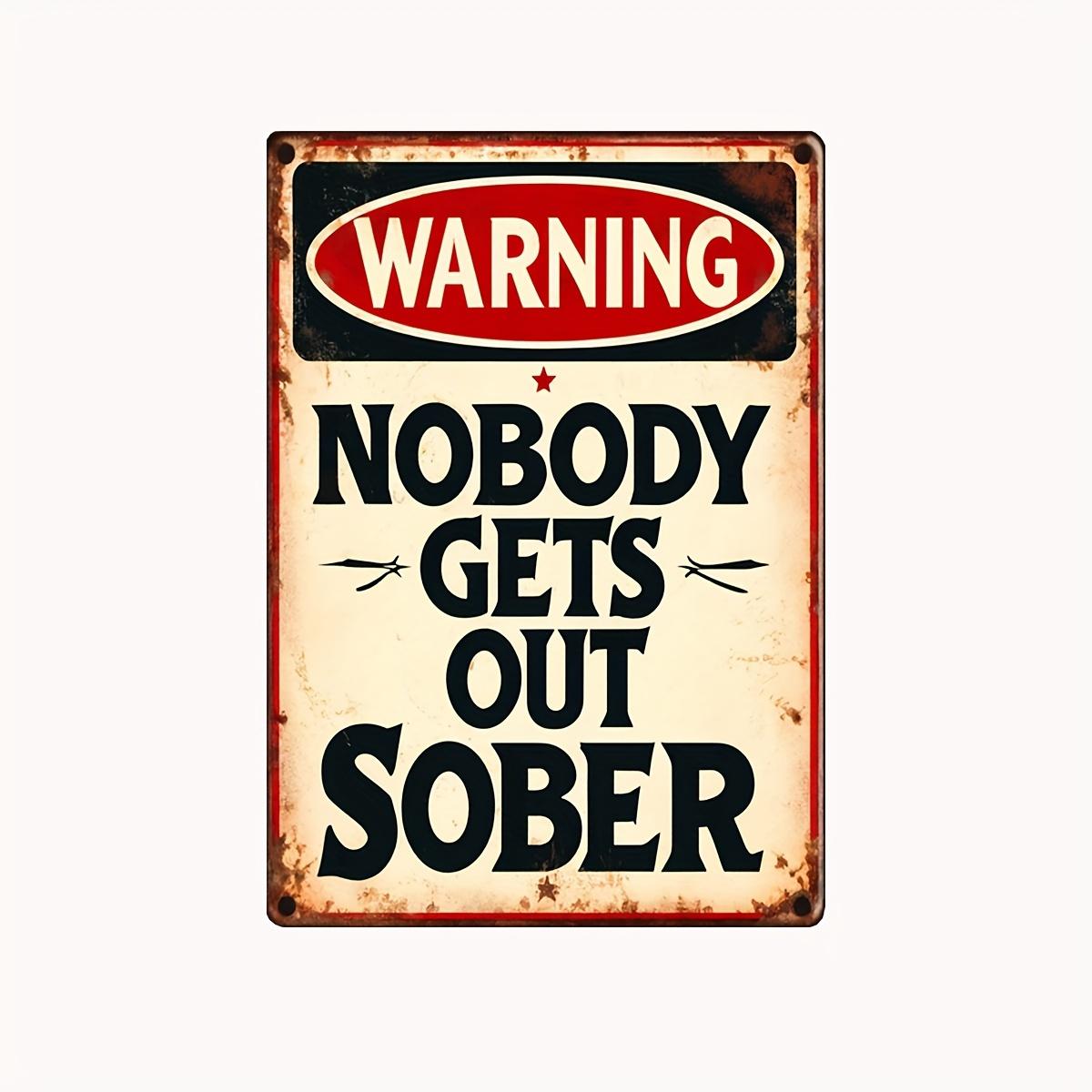 Edgy Vintage Metal Sign Warning Nobody Gets Out Sober Bold Wall Decor for Bars Pubs for Man Caves Durable EyeCatch 20x30cm(7.8x11.8inch)
Edgy Vintage Metal Sign Warning Nobody Gets Out Sober Bold Wall Decor for Bars Pubs for Man Caves Durable EyeCatch 20x30cm(7.8x11.8inch)