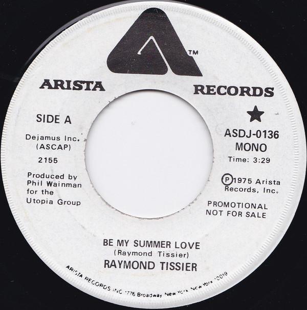 7inch Record RAY TISSIER Be My Summer Love ASDJ0136 Arista US Rock Used
7inch Record RAY TISSIER Be My Summer Love ASDJ0136 Arista US Rock Used