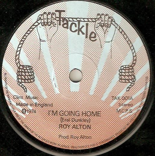 7inch Record ROY ALTON - I m Going Home TAK001 Tackle 1974 UK Reggae, Ska & Dub Used
7inch Record ROY ALTON - I m Going Home TAK001 Tackle 1974 UK Reggae, Ska & Dub Used