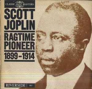 LP Record SCOTT JOPLIN - Ragtime Pioneer (1899-1914) RLP8815 Riverside Recor Netherland Jazz Used
LP Record SCOTT JOPLIN - Ragtime Pioneer (1899-1914) RLP8815 Riverside Recor Netherland Jazz Used