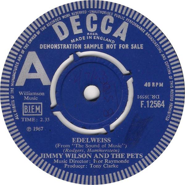 7inch Record JIMMY WILSON Edelweiss F12564 DECCA 1967 UK Rock Used
7inch Record JIMMY WILSON Edelweiss F12564 DECCA 1967 UK Rock Used