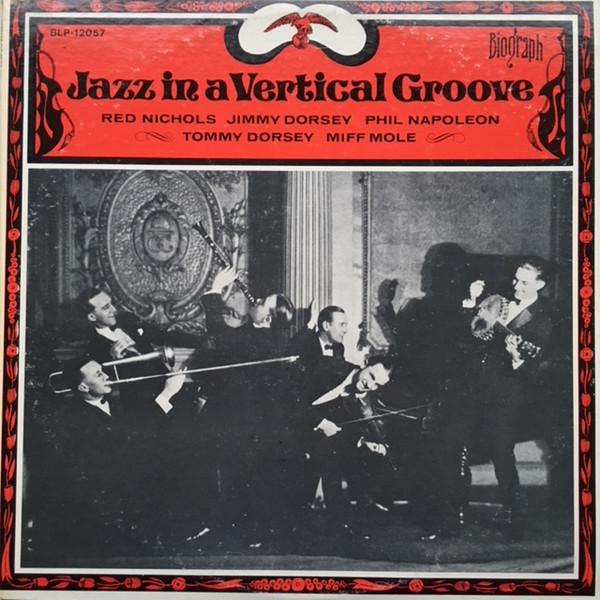 LP Record RED NICHOLS JIMMY DORSEY PHIL N Jazz In A Vertical Groove BLP12057 Biograph 1977 US Jazz Used
LP Record RED NICHOLS JIMMY DORSEY PHIL N Jazz In A Vertical Groove BLP12057 Biograph 1977 US Jazz Used