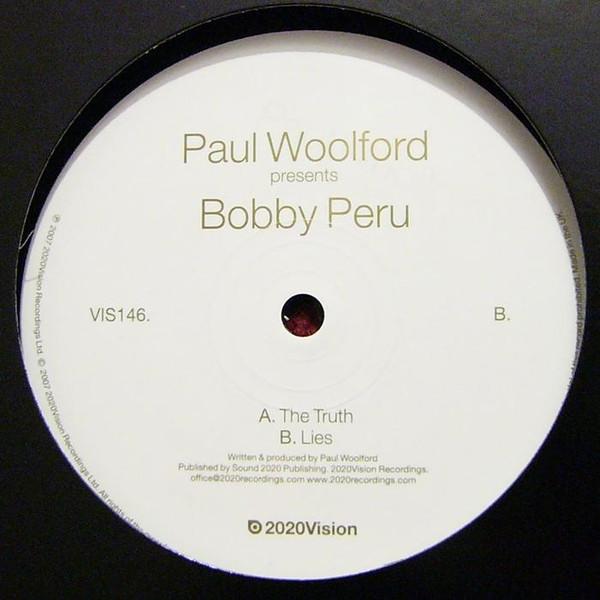 12inch Record PAUL WOOLFORD, BOBBY PERU - The Truth VIS146 20:20 VISION 2007 UK Dance & Electronica Used
12inch Record PAUL WOOLFORD, BOBBY PERU - The Truth VIS146 20:20 VISION 2007 UK Dance & Electronica Used