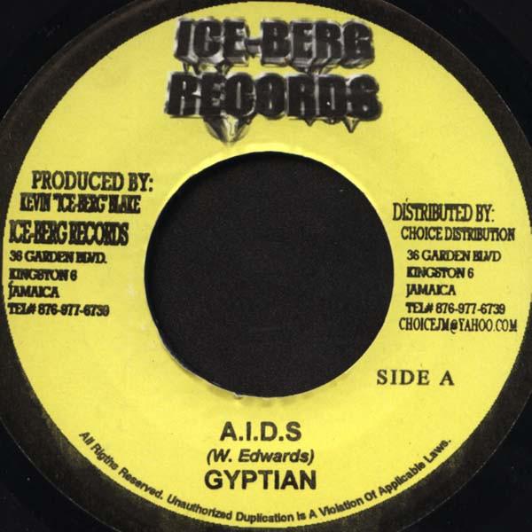7inch Record GYPTIAN - A.I.D.S NONE Ice-Berg Record 2006 Jamaica Reggae, Ska & Dub Used
7inch Record GYPTIAN - A.I.D.S NONE Ice-Berg Record 2006 Jamaica Reggae, Ska & Dub Used