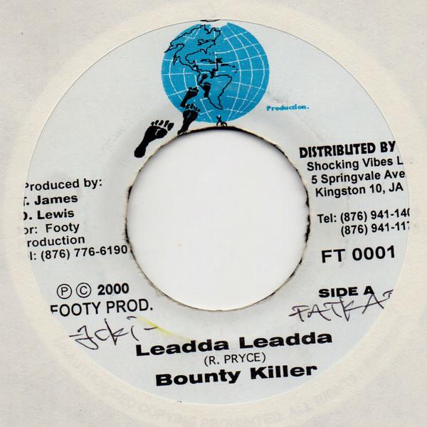 7inch Record BOUNTY KILLER - Leadda Leadda FT0001 Footy Productio 2000 Jamaica Reggae, Ska & Dub Used
7inch Record BOUNTY KILLER - Leadda Leadda FT0001 Footy Productio 2000 Jamaica Reggae, Ska & Dub Used
