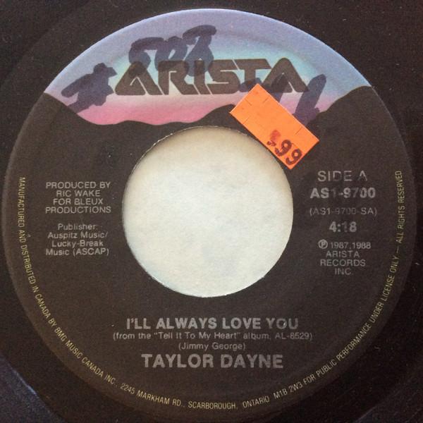 7inch Record TAYLOR DAYNE - I ll Always Love You AS19700 Arista 1988 Canada Dance & Electronica Used
7inch Record TAYLOR DAYNE - I ll Always Love You AS19700 Arista 1988 Canada Dance & Electronica Used