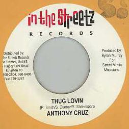 7inch Record ANTHONY CRUZ - Thug Lovin NONE In The Streetz 2005 Jamaica Reggae, Ska & Dub Used
7inch Record ANTHONY CRUZ - Thug Lovin NONE In The Streetz 2005 Jamaica Reggae, Ska & Dub Used