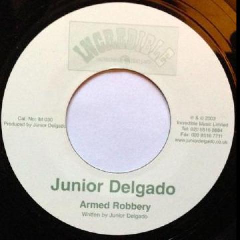 7inch Record JUNIOR DELGADO - Armed Robbery IM030 Incredible Musi 1977 UK Reggae, Ska & Dub
7inch Record JUNIOR DELGADO - Armed Robbery IM030 Incredible Musi 1977 UK Reggae, Ska & Dub