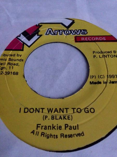 7inch Record FRANKIE PAUL I Dont Want To Go NONE ARROWS 1997 Jamaica Reggae Ska Dub Used
7inch Record FRANKIE PAUL I Dont Want To Go NONE ARROWS 1997 Jamaica Reggae Ska Dub Used