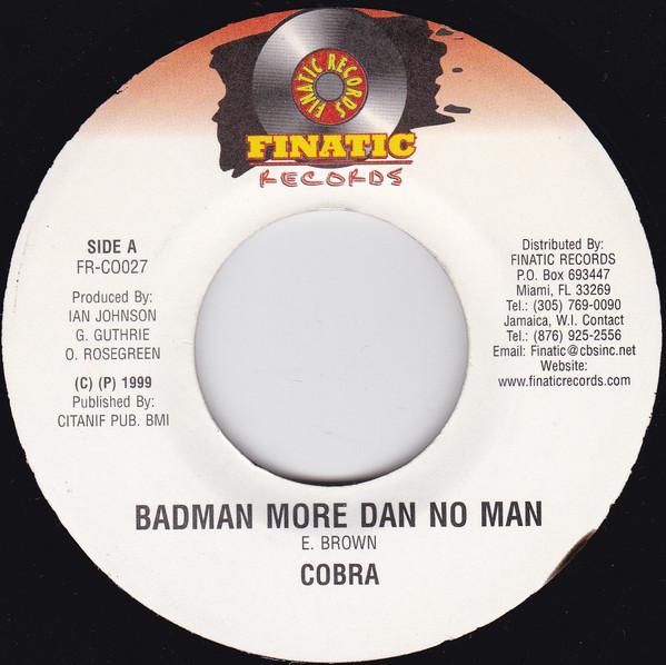 7inch Record MAD COBRA - Badman More Dan No Man NONE Finatic Records 1999 Japan Reggae, Ska & Dub Used
7inch Record MAD COBRA - Badman More Dan No Man NONE Finatic Records 1999 Japan Reggae, Ska & Dub Used