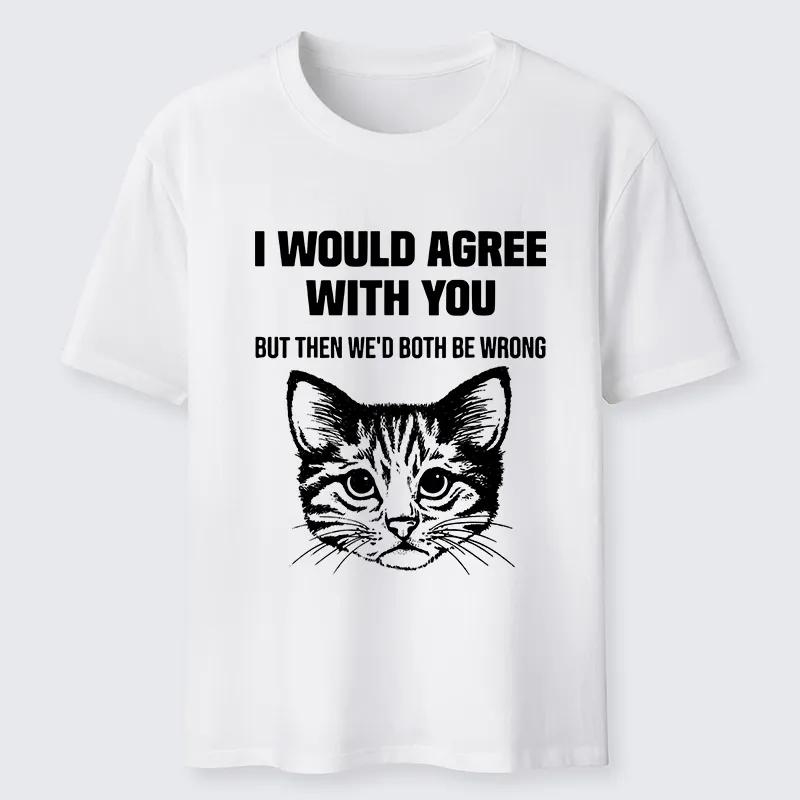 Cat Refuses To Agree TShirt Unisexs and Womens 2026 New Summer Cotton Clothing Harajuku Fashion Round Neck Short Sleeve Top 4XL
Cat Refuses To Agree TShirt Unisexs and Womens 2026 New Summer Cotton Clothing Harajuku Fashion Round Neck Short Sleeve Top 4XL